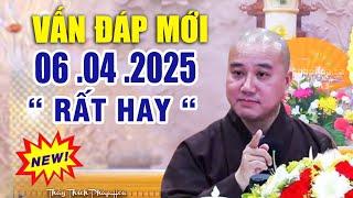 Vấn Đáp Mới 05 .04  .2025  "Bài Giảng Hay" Của _ Thầy Thích Pháp Hòa CaNaDa