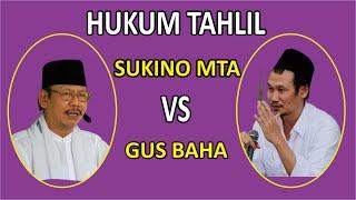 HUKUM TAHLIL MENURUT SUKINO MTA VS GUS BAHA