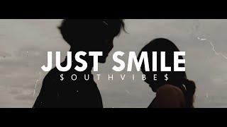 JUST SMILE - $OUTHVIBE$ ft. DGrimm [Official Music Video]