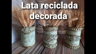 LATA RECICLADA DECORADA CON TEXTURA Y PASTA DE MODELAR