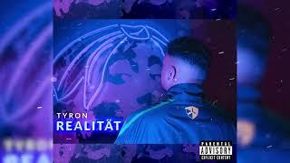 TYRON - REALITÄT