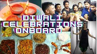 Diwali celebrations on Merchant navy ship| Life onboard for sailors| Food, party and dance