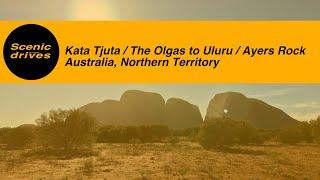 Slow TV. Scenic drives - The road trip quarterly - Kata Tjuta / The Olgas to Uluru / Ayers Rock