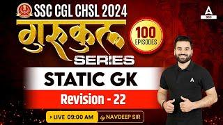 SSC CGL/ CHSL 2024 | GK GS Class By Navdeep Sir | Static GK Revision Class 22