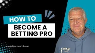 HOW TO BECOME A FULL TIME SPORTS BETTING PRO - GUARANTEED SUCCESS