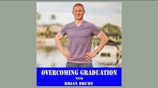 Overcoming Graduation Ep 53 Bryan Teare Founder and Host of The Quarter Life Comeback