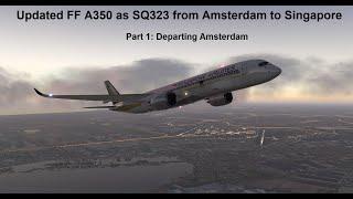 UPDATED FF A350 Amsterdam to Singapore part 1: departing AMS