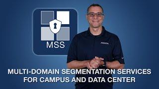 Arista Multi-domain Segmentation Services for Campus and Data Center