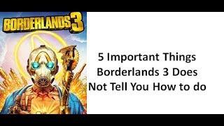 5 Important Things Borderlands 3 Does Not Tell You How to do
