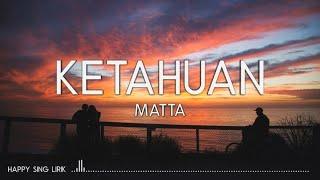 Matta - Ketahuan (Lirik)