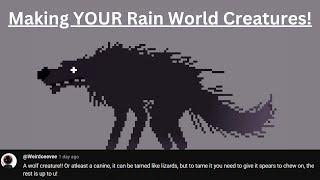 Making YOUR Custom Rain World Creature Ideas!