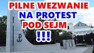 PILNE WEZWANIE NA PROTEST POD SEJM !!!