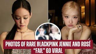 Photos Of Rare BLACKPINK Jennie And Rosé “Fail” Go Viral