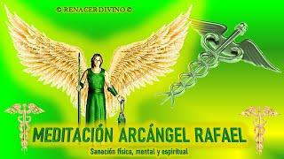 Sanación con el Arcángel Rafael (meditación guiada)