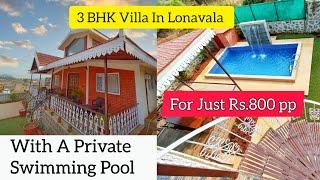 BEST VILLA IN LONAVALA @800pp Only | LUXURIOUS VILLA | Huge PRIVATE POOL ️ Budget Friendly 