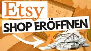 ETSY - Einen NEUEN Shop eröffnen - Verkaufe digitale Produkte mit Etsy