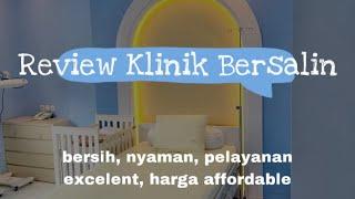 REVIEW KLINIK BERSALIN KEHAMILAN SEHAT PRIME ALSUT (Alam Sutera)