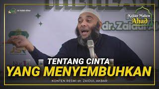 [KAJIAN MALAM AHAD] Cinta Yang Menyembuhkan - dr. Zaidul Akbar Official