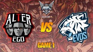 MPL SEASON 7 | ALTER EGO ESPORT VS EVOS LEGENDS | GAME 1 !!!