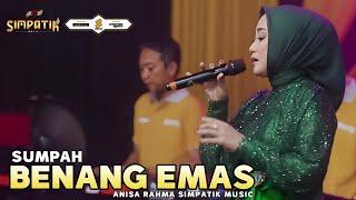 ANISA RAHMA - SUMPAH BENANG EMAS - SIMPATIK MUSIC