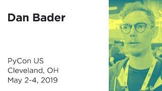 Dan Bader at PyCon 2019