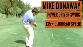 Mike Dunaway Driver Swing:  135+ Clubhead Speed!