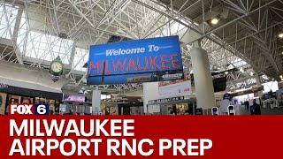 MKE airport preps for 2024 RNC | FOX6 News Milwaukee