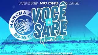 MC Dns - Você já sabe qual é - Torcida Mancha Azul CSA (Dns Oficial)