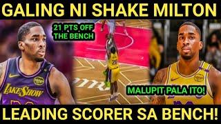 "MALUPIT PALA" ITONG SI SHAKE MILTON | LEADING SCORER NG LAKERS SA KANILANG BENCH