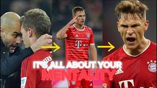 Joshua Kimmich, It’s All About Your Mentality 