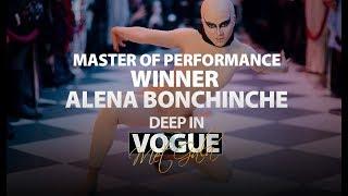 Alena Bonchinche | The Winner | Master of Performance | Deep in Vogue. Met Gala