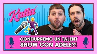 Katia Ep. 50 - Ci hanno proposto di condurre un talent show con Adele?! 