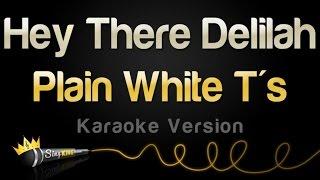 Plain White T's - Hey There Delilah (Karaoke Version)