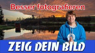 Zeig Dein Bild 17 -   Besser fotografieren lernen