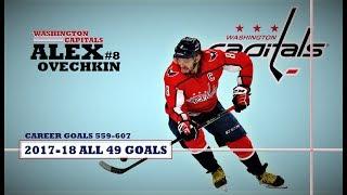 Alex Ovechkin (#8) ● ALL 49 Goals 2017-18 Season (HD)