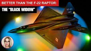 Better than the F-22: the YF23 "Black Widow"