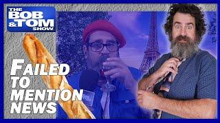Failed To Mention News With Jeff Oskay - The Paris, France Edition