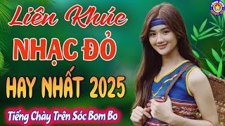 LK TIẾNG CHÀY TRÊN SÓC BOM BO // Tuyển Chọn  Những Ca Khúc Nhạc Đỏ Cách Mạng Mới Ra Lò Hay Nhất 2025