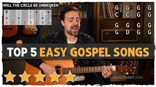 Top 5 Easy Gospel Songs on Guitar (No Barre Chords!)