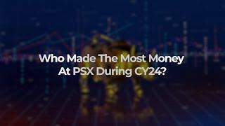 Who Made The Most Money At PSX During CY24 | AKD Securities Ltd