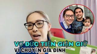 Vợ Đức Tiến lên tiếng chuyện gia đình sau khi ''MẸ CHỒNG  KHÔNG NHẬN CHÁU  ?