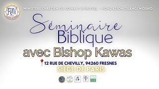 SEMINAIRE BIBLIQUE AVEC BISHOP KAWAS - 23/06/2024