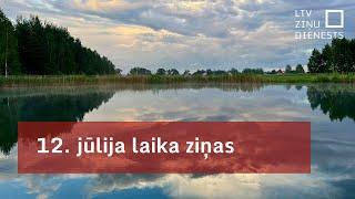 12. jūlija laika ziņas