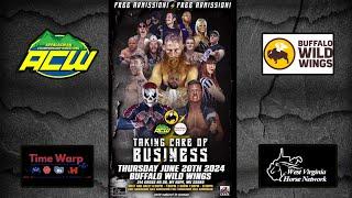 ACW Live 7:  Taking Care of Business 2024 featuring Caleb Konley, Mika, DDTrash, Cowpoke and more!