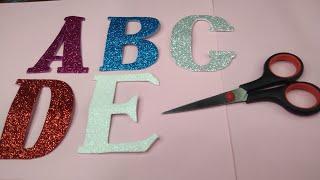 letter cutting | glitter foam letter