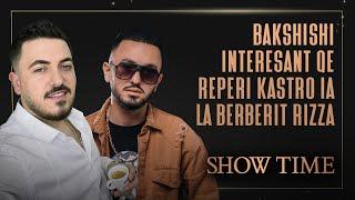 Bakshishi interesant që reperi Kastro ia la berberit Rizza [SHOWTIME - 27.03.2021]