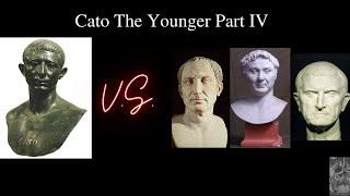 Cato the Younger Part IV | Cato vs The First Triumvirate