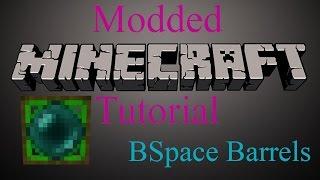 Modded Minecraft Tutorial - BSpace Barrels