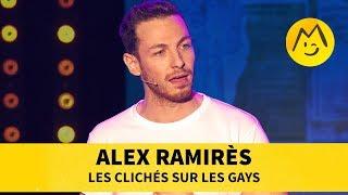 Alex Ramirès - Les clichés sur les gays