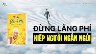 Sống Sao Cho Xứng Đáng Một Kiếp Người | Sách Trí Tuệ Đức Phật